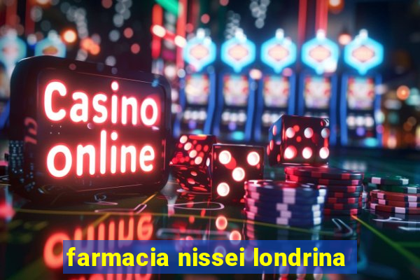 farmacia nissei londrina